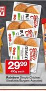 Rainbow Simply Chicken Steaklets/ Burgers Assorted-400g Each