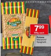 Polana Macaroni/Spaghetti-500g Each