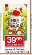House Of Coffee Hug In A Mug-10x24g Per Pack