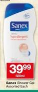 Sanex Shower Gel-500ml Each