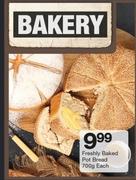 Freshly Baked Pot Bread-700g Each
