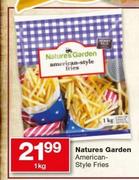 Natures Garden American-Style Fries-1kg