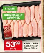 Fresh Choice Fresh Chicken Breast Fillets-Per kg