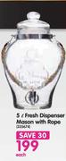 Fresh Dispenser Mason With Rope-5Ltr Each