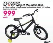 Totem 16" Or 20" Mojo Mountain Bike-Each