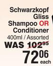 Schwarzkopf Gliss Shampoo Or Conditioner Assorted-400ml Each