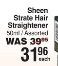 Sheen Strate Hair Straightener Assorted-50ml Each