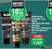 Reflections Sulphate Free Black Or Gold Or Hazel Or Red Or Silver Shampoo & Conditioner-250ml Each