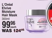 L'Oreal Elvive Moisture Hair Mask-300ml Each