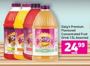 Daly's Premium Flavoured Concentrated Fruit Drink Assorted-1.5Ltr Each