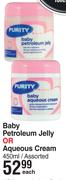 Purity Baby Petroleum Jelly Or Aqueous Cream Assorted-450ml Each