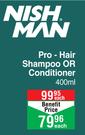 Nish Man Pro Hair Shampoo Or Conditioner-400ml Each