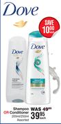 Dove Shampoo Or Conditioner Assorted-200ml/250ml Each