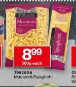 Toscana Macaroni/Spaghetti-500g Each