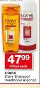 L’Oreal Elvive Shampoo/Conditioner-400ml Each