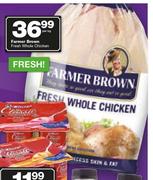 Farmer Brown Fresh Whole Chicken-Per Kg