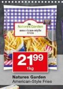 1Natures Garden American-Style Fries-1kg