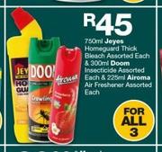 Jeyes Homeguard Thick Bleach-750ml/Doom Insecticide-300ml/Airoma Air Freshener-225ml Each