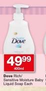 Dove Rich/Sensitive Moisture Baby Liquid Soap-400ml Each