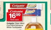 Colgate Clean Mint/Cool Mint/Advance White Toothpaste-75ml Each