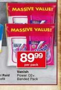 Vanish Power O2+ Banded Pack-Per Pack