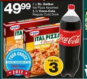2 x Dr.Oetker Ital Pizza Assorted & Coca-Cola Regular Cold Drink-2Ltr-For All 3