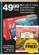 I&J Light & Crispy Crumbed Hake 500g Fillet Portions + Free 250g Natures Garden Mixed Vegetable