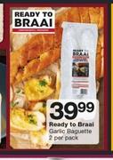 Ready To Braai Garlic Baguette-2 Per Pack