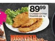 Crumbed Chicken Steaklets-Per Kg