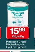 Housebrand Pineapple Crush/ Pieces/ Rings In Light Syrup-432g/ 440g
