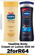 Vaseline Body Cream Or Lotion-For 2 x 400ml