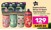 Tommee Tippee Explora Active Straw Or Sport Cup Assorted-Each