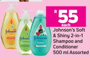 Johnson's Soft & Shiny 2 In 1 Shamppo & Conditioner Assorted-500ml Each