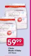 Clicks Made 4 Baby 240 Wipes-Per Pack