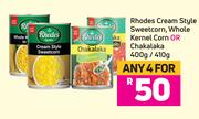 Rhodes Cream Style Sweetcorn, Whole Kernel Corn Or Chakalaka-For 4 x 400g/410g