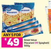 Great Value Macaroni Or Spaghetti-For 5 x 500g