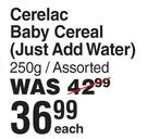 Nestle Cerelac Baby Cereal (Just Add Water) Assorted-250g Each