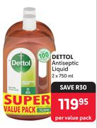 Dettol Antiseptic Liquid-2 x 750ml