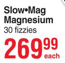 Slow-Mag Magnesium 30 Fizzies-Each