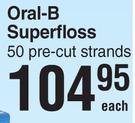 Oral-B Superfloss 50 Pre Cut Strands-Each