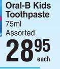 Oral-B Kids Toothpaste Assorted-75ml Each