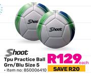 Shoot TPU Practice Ball GRN/ Blu Size 5-Each