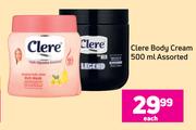 Clere Body Cream Assorted-500ml Each