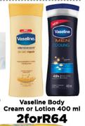Vaseline Body Cream Or Lotion-For 2 x 400ml