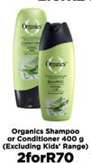 Organics Shampoo Or Conditioner (Excluding Kid's Range)-For 2 x 400g