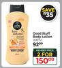 Good Stuff Body Lotion-For 2 x 700ml