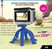 Squidy Flexible Phone & Action Camholder