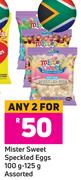 Mister Sweet Speckled Eggs 100 g/125 g Assorted-For Any 2