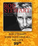 Rod Stewart Some Guys Have All The Luck CD