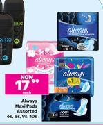 Always Maxi Pads Assorted-6s/8s/9s/10s Each